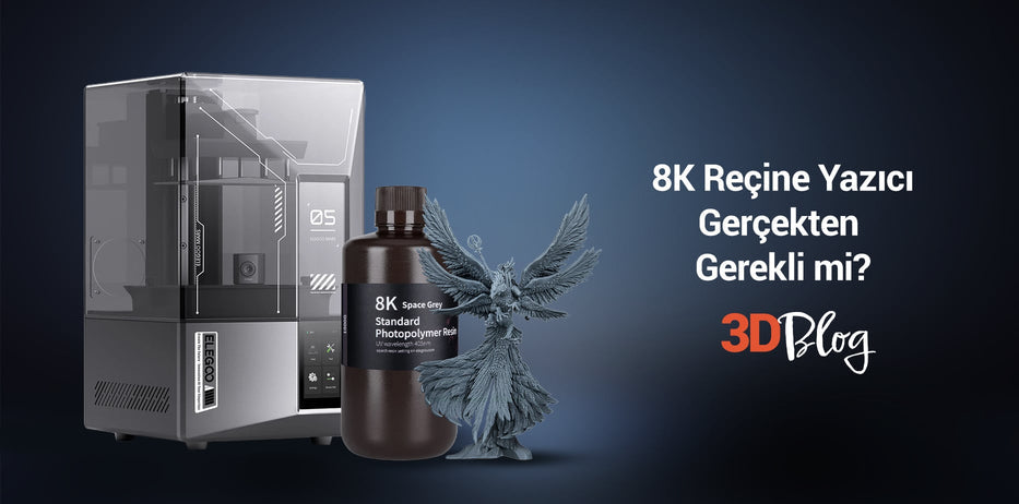 8K Reçine Yazıcı Gerçekten Gerekli mi?