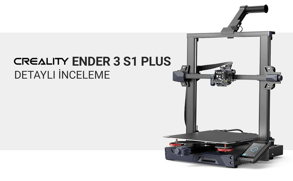 Creality Ender-3 S1 Plus 3D Yazıcı Kurulum + Kalibrasyon