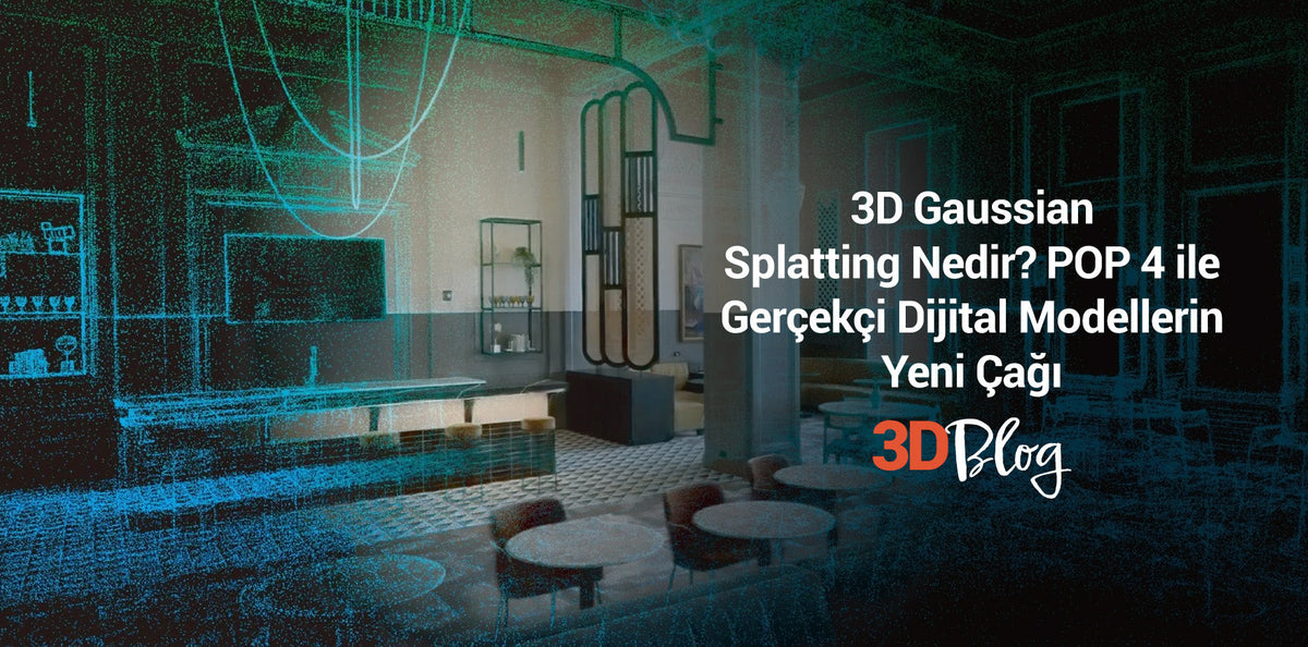 3D Gaussian Splatting Nedir? POP 4 ile Gerçekçi Dijital Modellerin Yeni Çağı