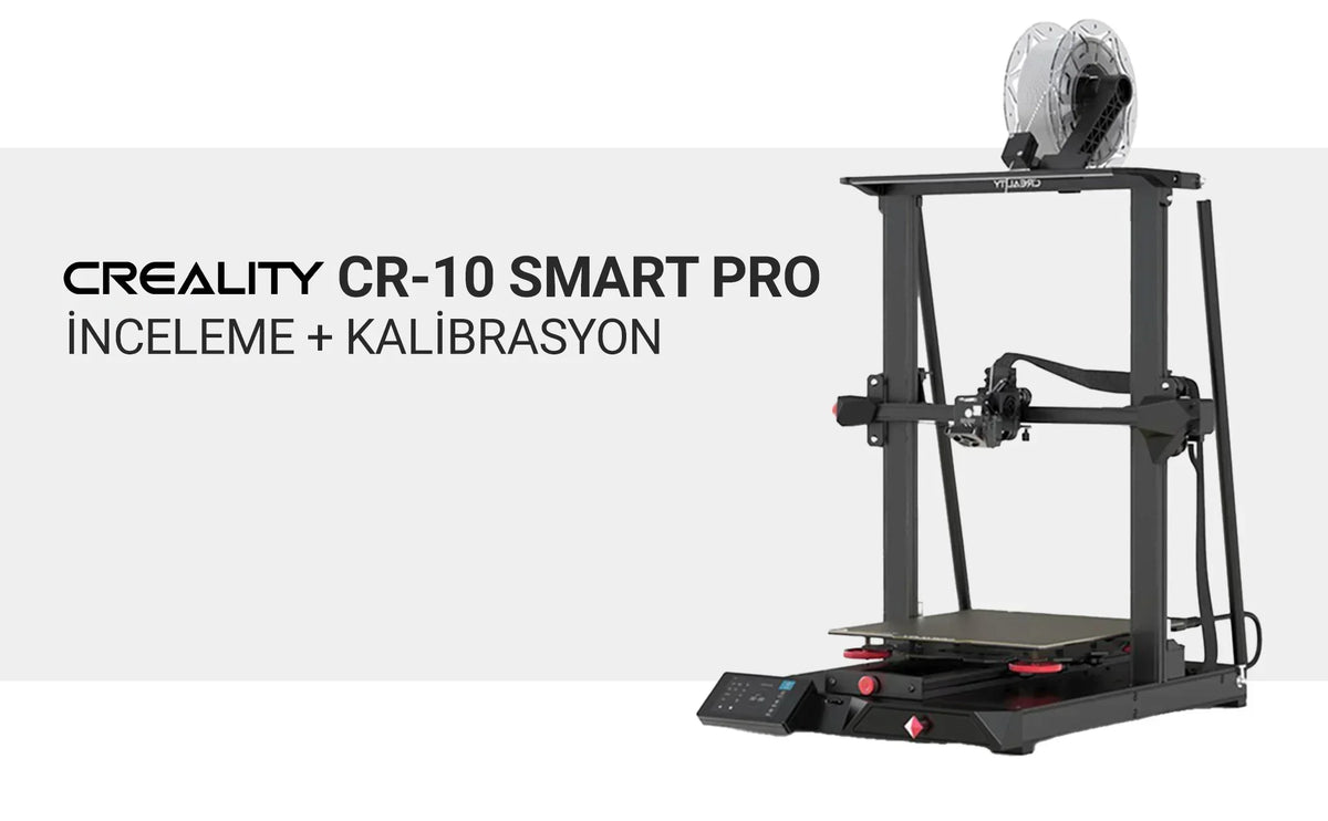 Creality CR-10 Smart Pro 3D Yazıcı Kurulum + Kalibrasyon