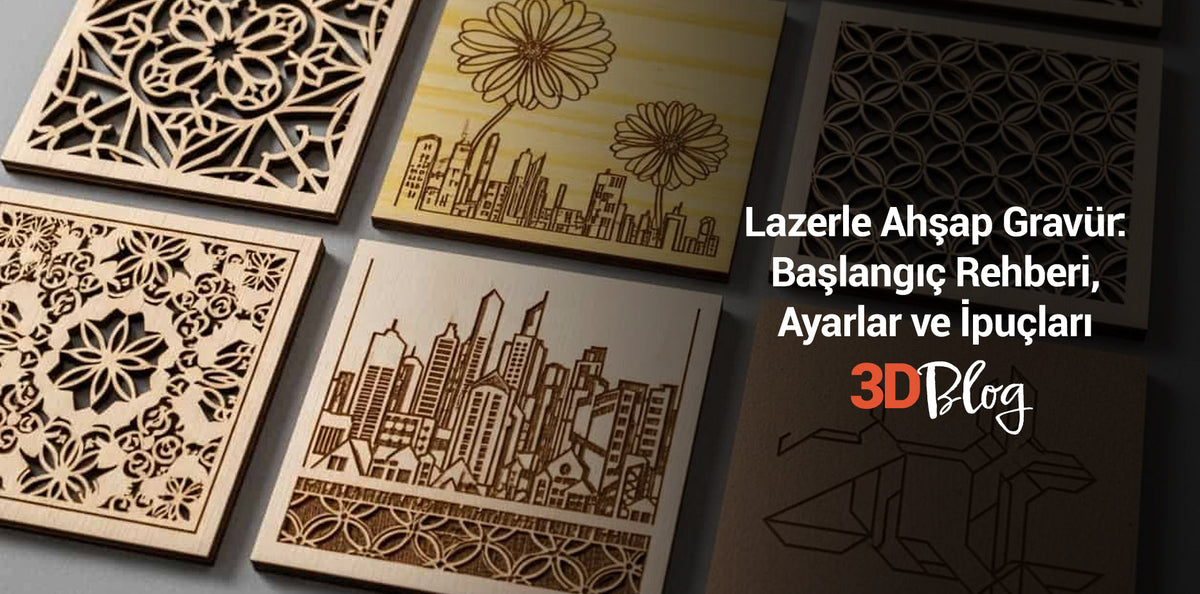Lazerle Ahşap Gravür: Başlangıç Rehberi, Ayarlar ve İpuçları