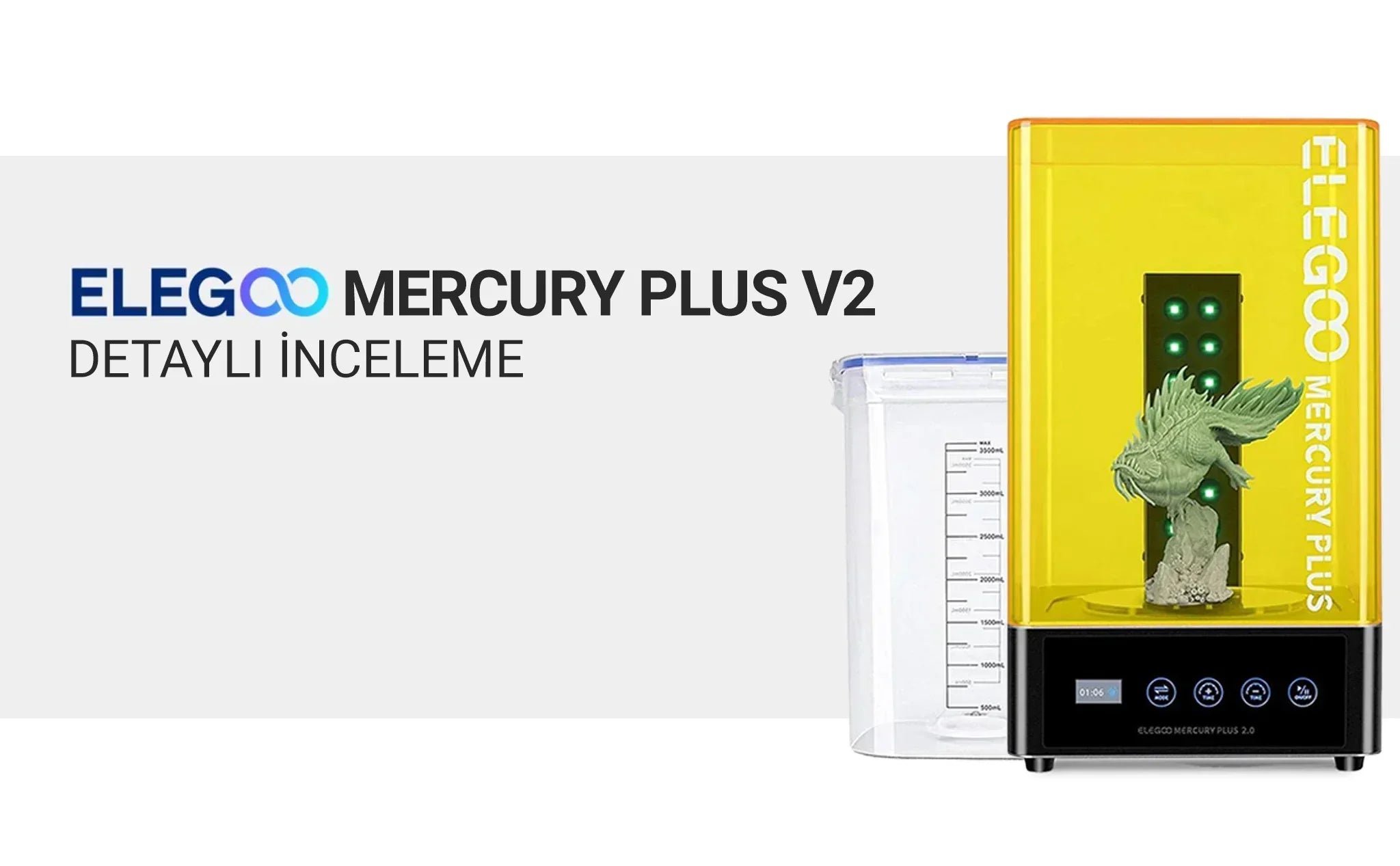 Elegoo Mercury Plus V2.0 Yıkama Kürleme İnceleme