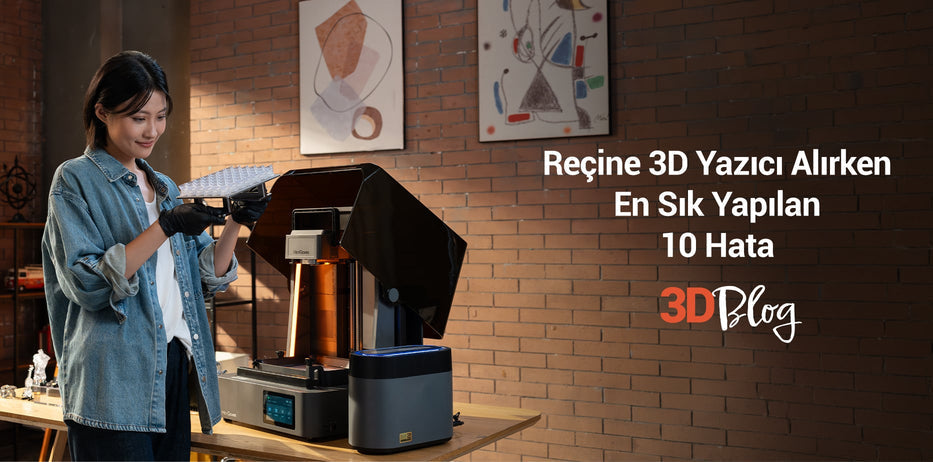 Reçine 3D Yazıcı Alırken En Sık Yapılan 10 Hata