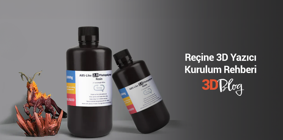 Reçine 3D Yazıcı Kurulum Rehberi: Yazıcı + Yıkama + Kürleme Tam Setup Nasıl Olmalı?